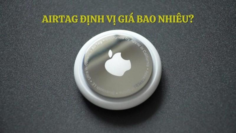 AirTag định vị giá bao nhiêu?