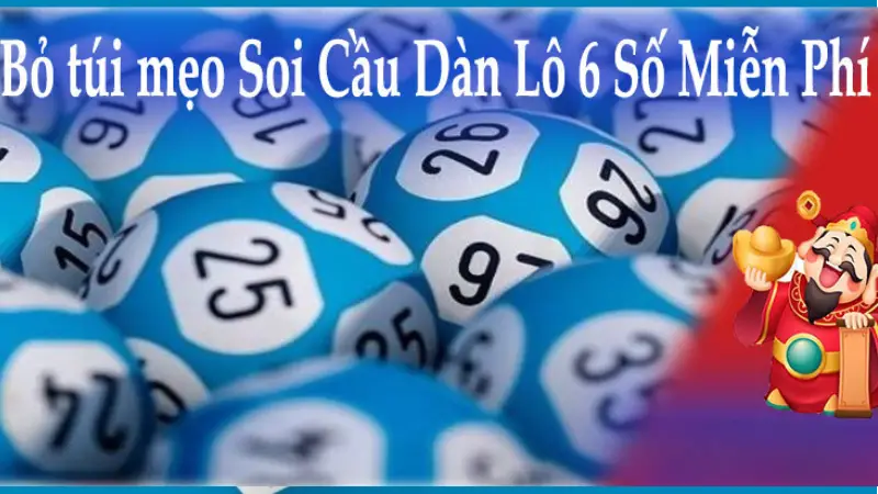 Hướng dẫn soi cầu dàn lô 6 số chính xác tại nhà cái 8 Day