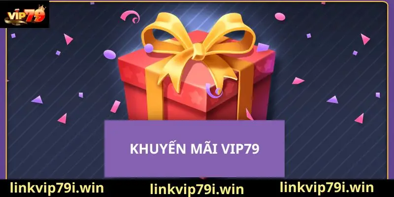 Các Chương Trình Khuyến Mãi Hấp Dẫn Từ Vip79