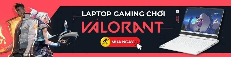 alt text: Chốt ngay những mẫu laptop chơi Valoramt cực mượt