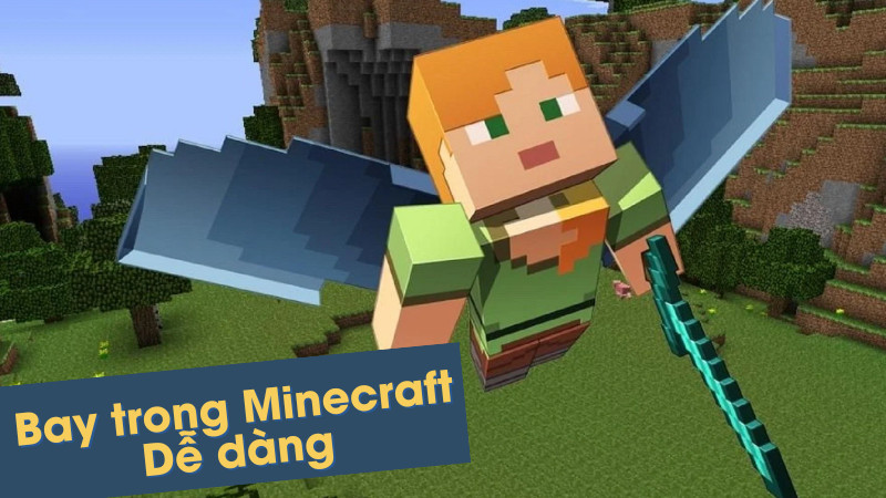 Hướng Dẫn Chi Tiết Cách Bay Trong Minecraft Sinh Tồn và Sáng Tạo