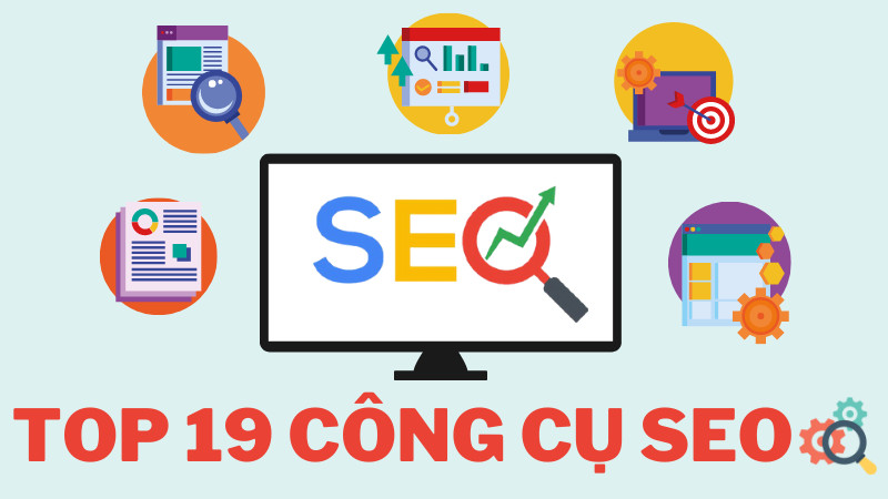 Các công cụ SEO giúp website lên top Google