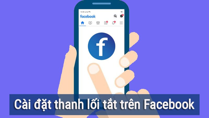 Tùy Chỉnh Thanh Lối Tắt Facebook: Hướng Dẫn Chi Tiết 2024