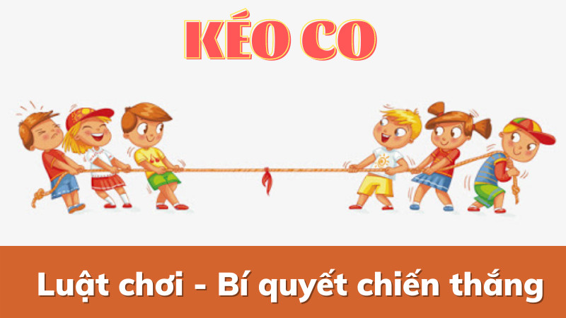 Cách chơi Kéo Co