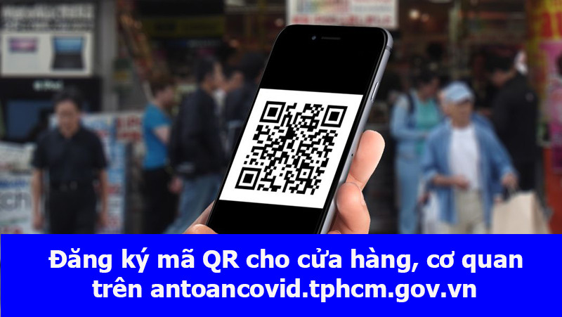 Cách đăng ký mã QR trên trang antoancovid.tphcm.gov.vn