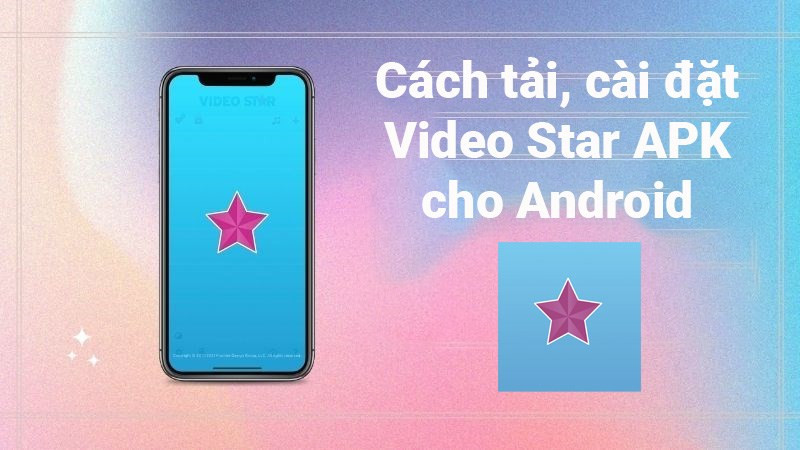 Cách sử dụng Video Star