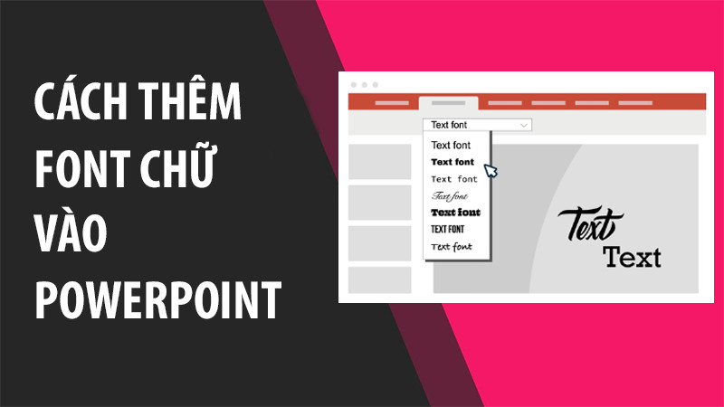 Cách thêm font chữ vào PowerPoint