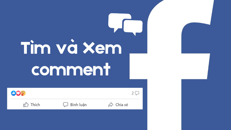 Cách tìm và xem bình luận của người khác trên Facebook