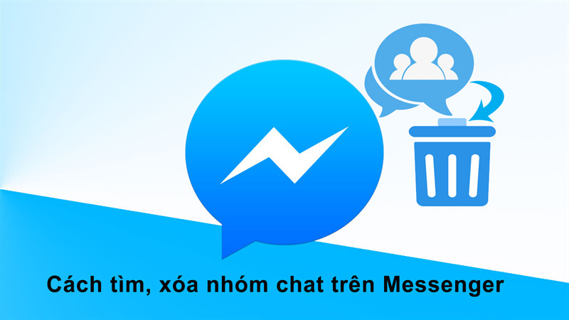 Cách tìm và xóa nhóm chat trên Messenger