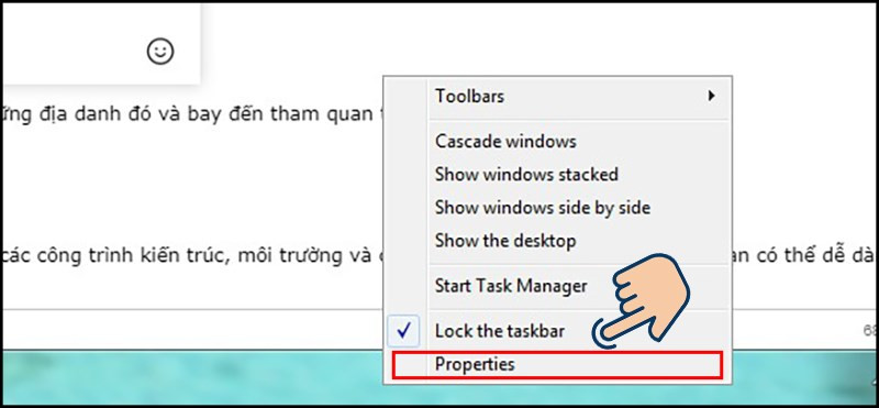 Click chuột phải vào thanh Taskbar và chọn Properties