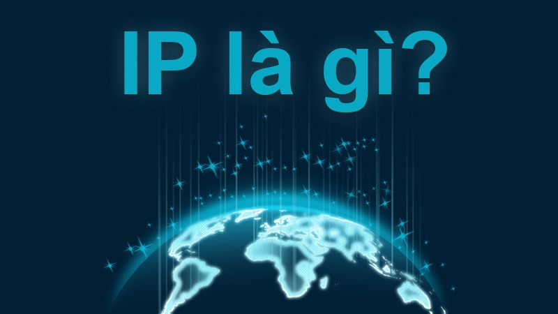 Địa Chỉ IP Là Gì? Cách Xem Địa Chỉ IP Trên Máy Tính Windows