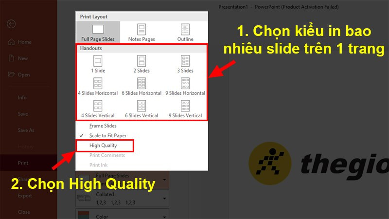 Danh sách xổ xuống chọn cách in bao nhiêu slide mà bạn muốn &gt; Chọn Hight Quality để tăng chất lượng hình ảnh khi in.