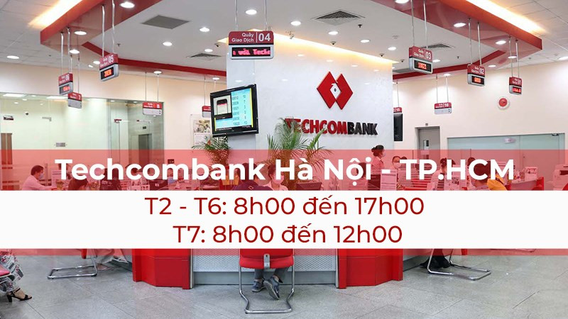 Giờ làm việc ngân hàng Techcombank tại Hà Nội và TP.HCM