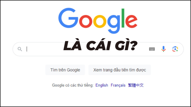 Google là gì? Công cụ tìm kiếm hữu ích nhất hiện nay