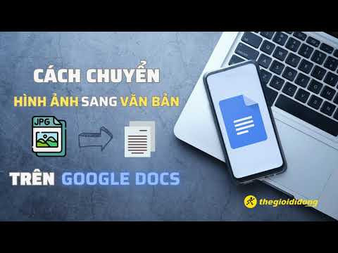 Hướng Dẫn Chuyển Hình Ảnh Thành Văn Bản Bằng Google Docs (Google Tài Liệu)