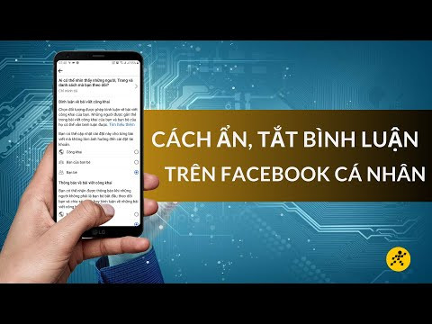 Thủ Thuật Facebook: Tắt, Ẩn Bình Luận Dễ Dàng Trên Điện Thoại Và Máy Tính