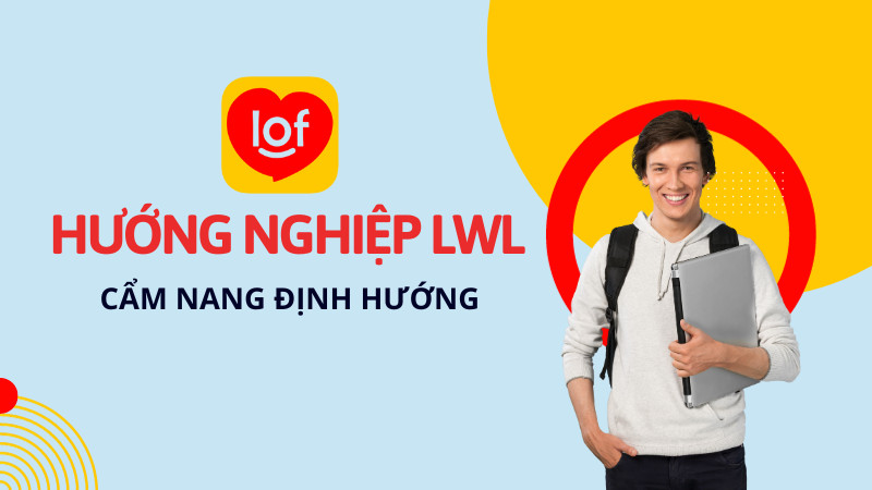 Hướng nghiệp LwL - Cẩm nang định hướng nghề nghiệp