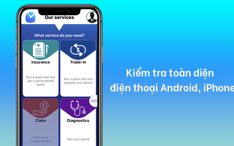 Kiểm tra toàn diện Android, iPhone