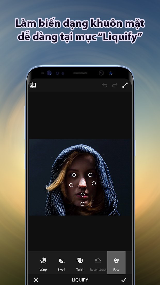 Làm biến dạng khuôn mặt dễ dàng với tính năng Liquify