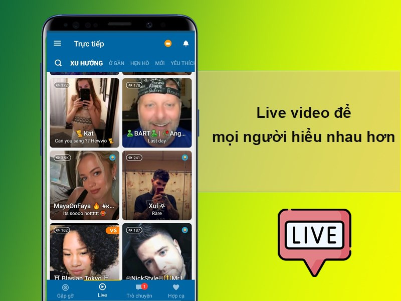 Live video để mọi người hiểu nhau hơn