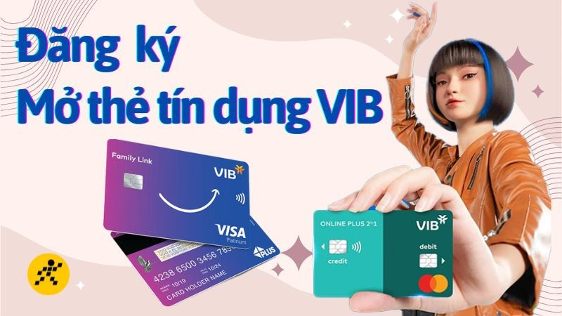 Mở thẻ tín dụng VIB