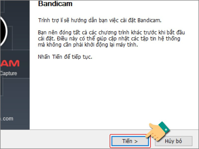 Nhấn Tiến để tiếp tục cài đặt Bandicam