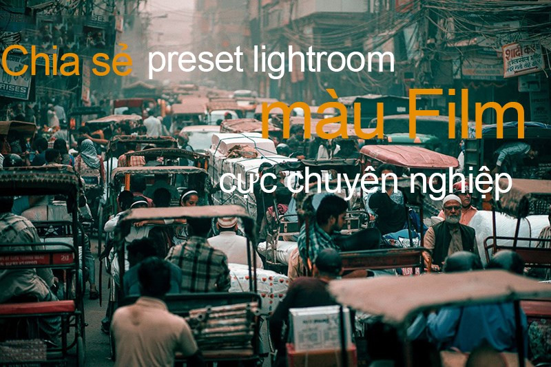 Preset Lightroom Màu Film