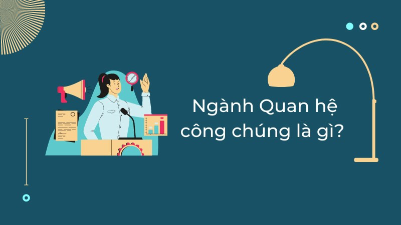 Quan hệ công chúng là cầu nối giữa doanh nghiệp và công chúng