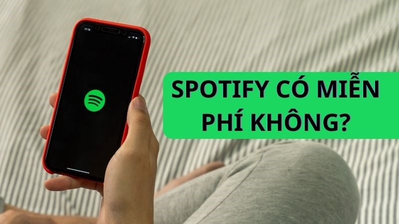 Spotify: Ứng dụng nghe nhạc miễn phí