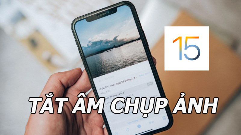 Tắt âm chụp ảnh iPhone