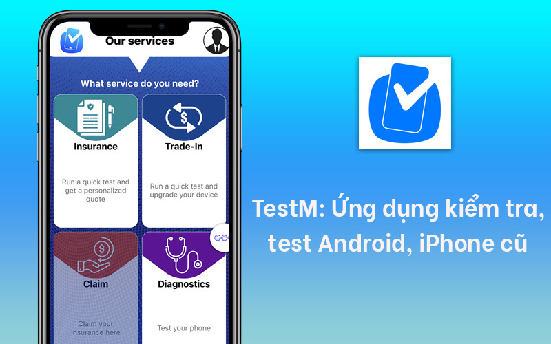 TOP 5 Phần Mềm Test iPhone Cũ Siêu Chuẩn, Nhanh Chóng