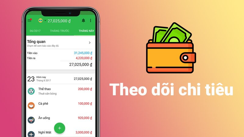 Theo dõi các khoản chi tiêu, thu nhập, hoá đơn hàng ngày