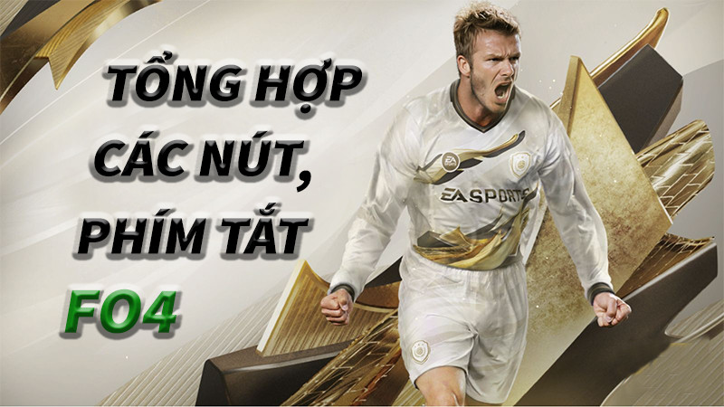 Bỏ Túi Cẩm Nang Phím Tắt FC Online (FIFA Online 4) Chi Tiết Nhất