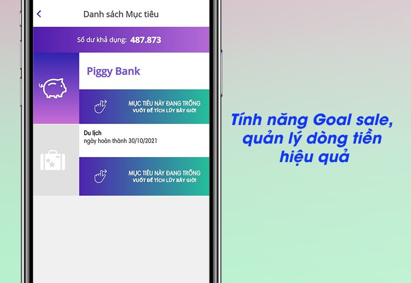 Tính năng Goal sale, quản lý dòng tiền, tiết kiệm hiệu quả