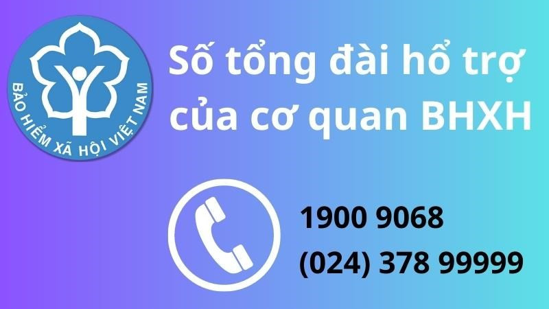 Tổng đài chăm sóc khách hàng của BHXH Việt Nam 19009068 hoặc (024)37899999