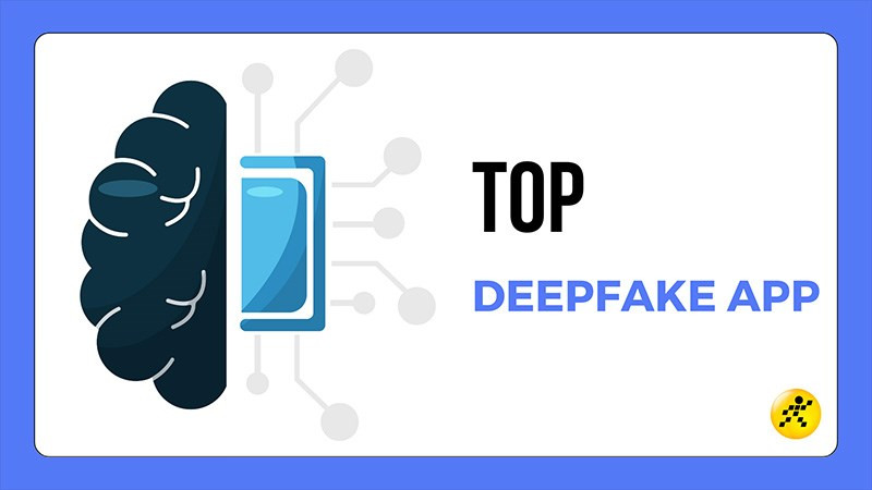 TOP 11 phần mềm, website tạo ảnh Deepfake hàng đầu