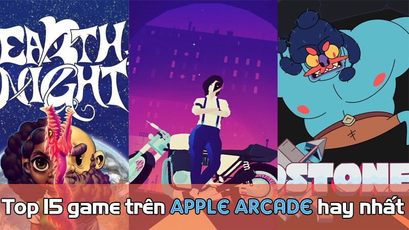 Top 15 Game Apple Arcade Đỉnh Cao Bạn Không Thể Bỏ Lỡ