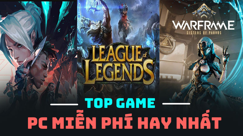 Top 15 game PC miễn phí hay nhất