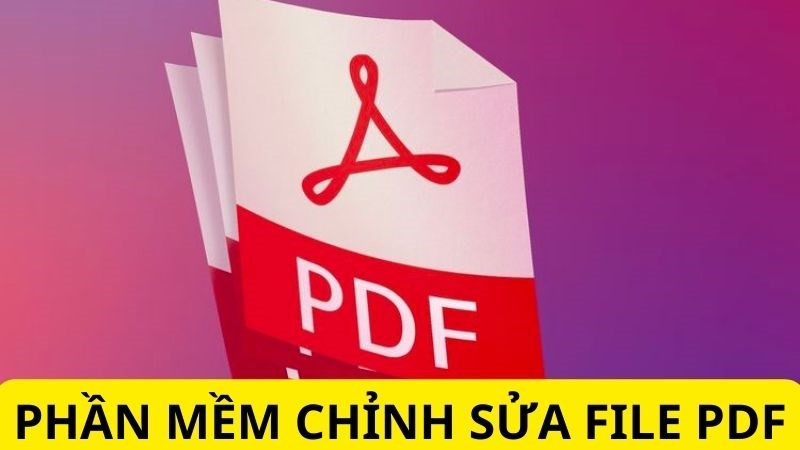 TOP 15 phần mềm chỉnh sửa file PDF miễn phí tốt nhất trên máy tính, PC