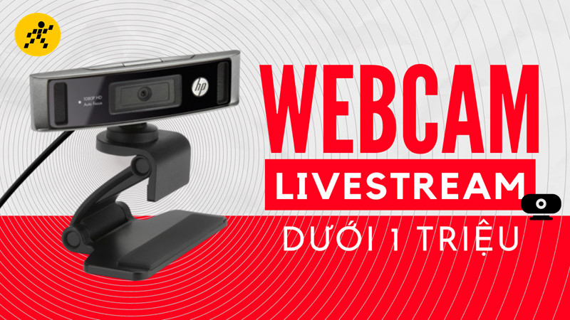 Top 5 webcam livestream giá rẻ