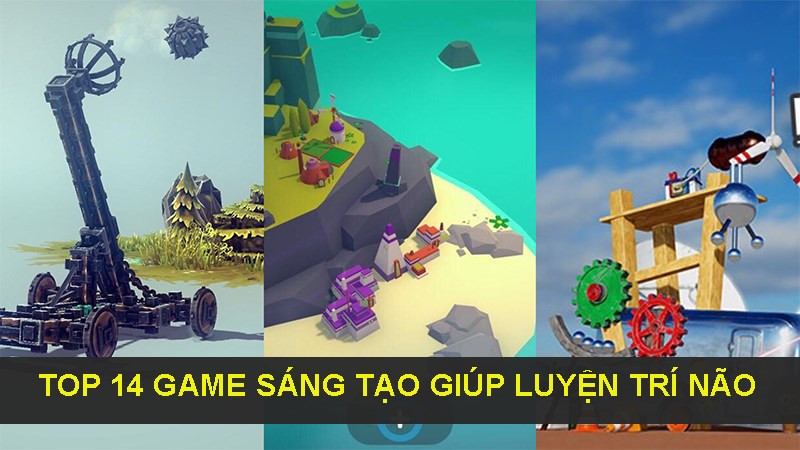 Top 14 Game Hack Não Kích Thích Trí Sáng Tạo Của Bạn