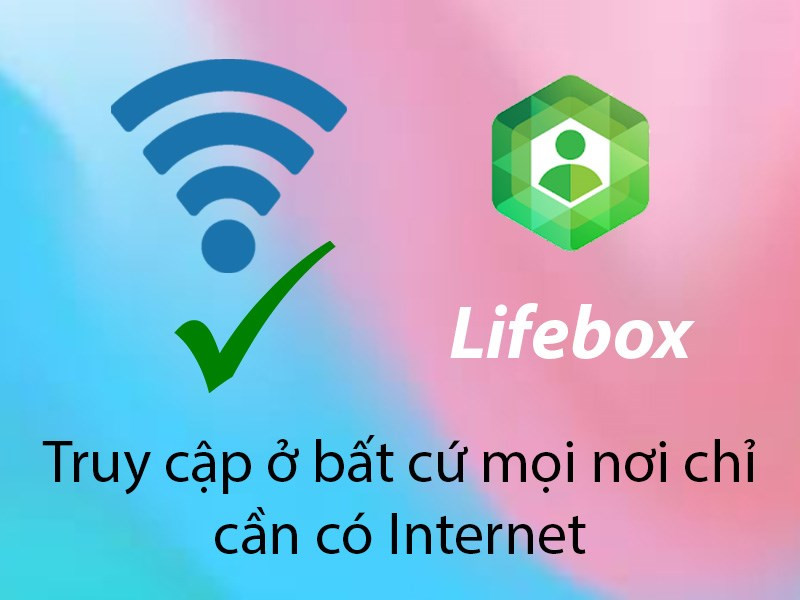 Truy cập Lifebox trên nhiều thiết bị