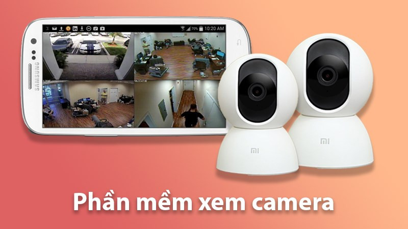 Ứng dụng xem camera trên điện thoại