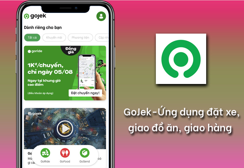 Gojek: Siêu ứng dụng đặt xe, giao đồ ăn, giao hàng nhanh chóng