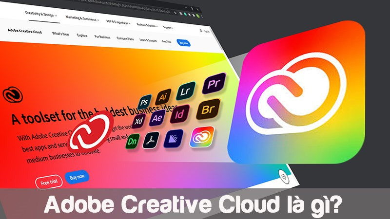 Adobe Creative Cloud là gì? Vì sao Designer nên