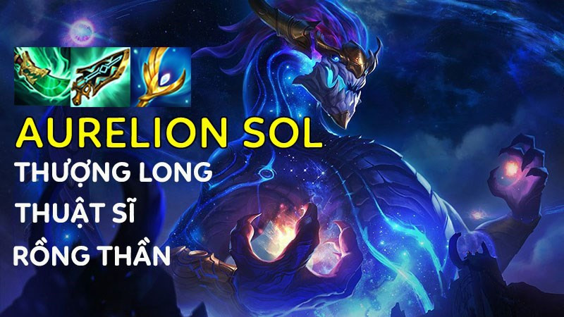 Cách Lên Đồ Aurelion Sol DTCL Mùa 7.5 và Mẹo Chơi Hiệu Quả