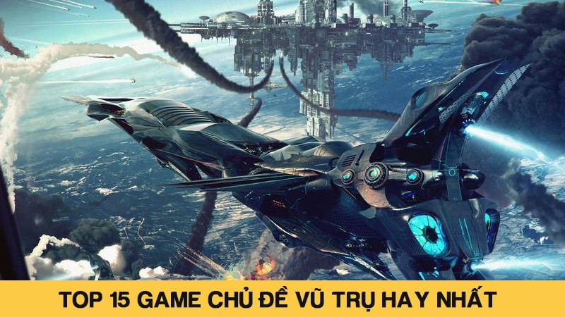 Khám Phá 15 Tựa Game Vũ Trụ Hay Nhất Cho PC và Mobile