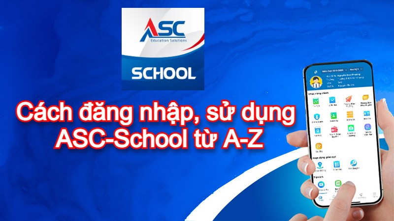 Cách đăng nhập và sử dụng ASC-School