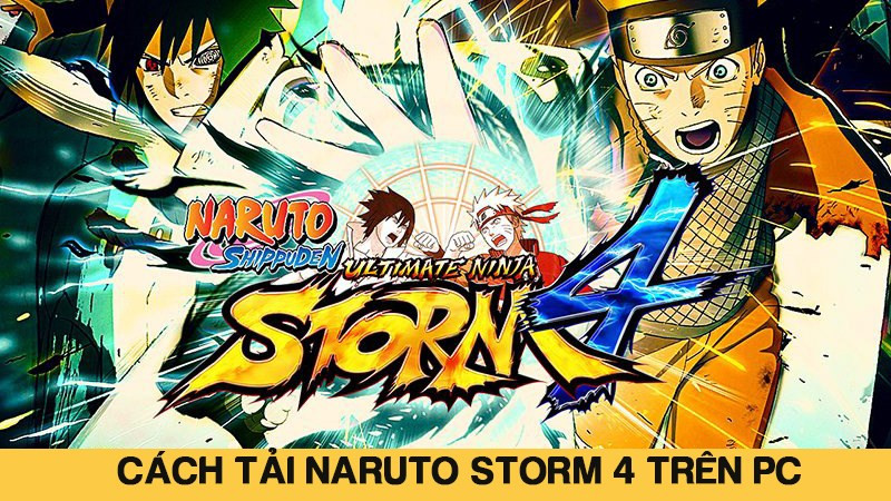 Cách tải Naruto Storm 4