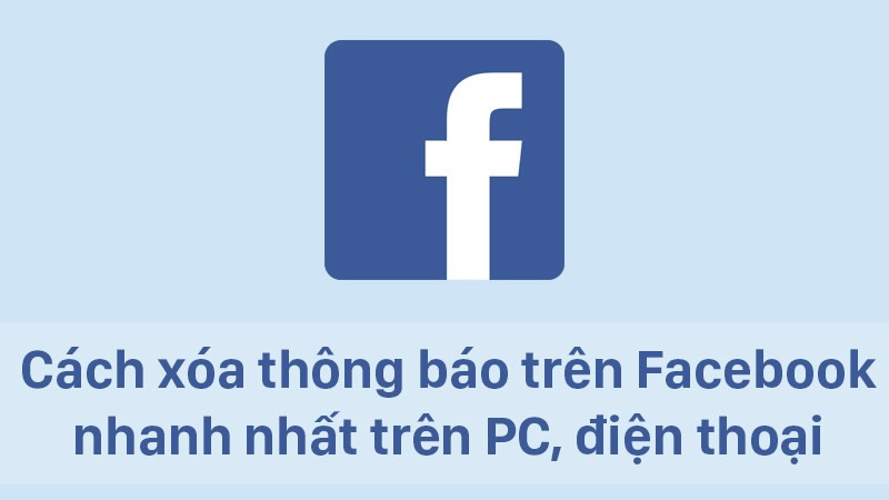 Cách xóa thông báo Facebook trên máy tính